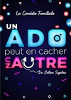 Un ado peut en cacher un autre - 