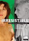 Irrésistible - 