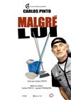 Carlos Pinto dans Malgré lui - 