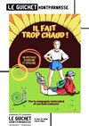 Il fait trop chaud ! - 