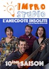 L'anecdote insolite | Impro studio shows - 