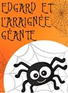 Edgard et l'Araignée Géante - 