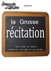 La grosse récitation - 