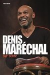 Denis Maréchal dans Denis Maréchal sur scène - 