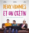 2 hommes et 1 crétin - 