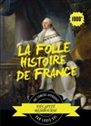 La folle histoire de France - 