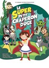 Le super petit chaperon rouge - 