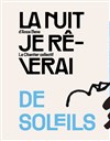 La nuit je rêverai de soleils - 