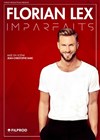 Florian Lex dans Imparfaits - 