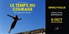 Le temps du courage - 