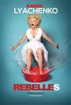 Karine Lyachenko dans Rebelles - 