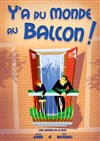 Y'a du monde au balcon ! - 