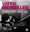 Vitto Meirelles + invités - 