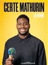 Certe Mathurin dans La Fièvre - 