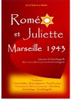 Roméo et Juliette Marseille 1943 - 