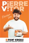 Pierre-Vitor dans Presque vrai - 