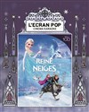 L'écran Pop Cinéma-Karaoké : La reine des neiges - 