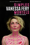 Vanessa Fery dans Simples mortels - 