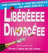 Libéréeee Divorcéee - 