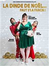 La dinde de Noël... Faut s'la farcir ! - 