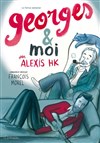 Alexis Hk dans Georges & moi - 