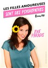 Eve Paradis dans Les filles amoureuses sont des psychopathes - 