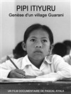 Pipi Ityuru, genèse d'une communauté Guarani | Les Dimanches du cinéma bolivien 2013 - 