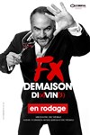 François-Xavier Demaison dans Di(x) Vin(s) - 