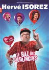 Hervé Isorez dans Le bal des déglingués - 