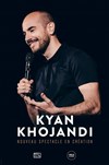 Kyan Khojandi | Nouveau spectacle - 