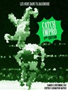 Tournoi : Catch impro - 