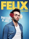 Félix dans Porteur de joie - 