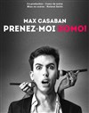 Max Casaban dans Prenez-moi homo ! - 