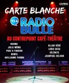 Carte blanche à Radio Bulle - 