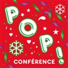 Pop Conférence - 