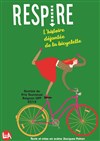 Respire, l'histoire déjantée de la bicyclette - 