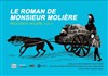 Le Roman de Monsieur Molière - 