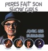 Peres fait son show girls - 