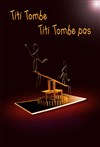 Titi tombe, Titi tombe pas - 