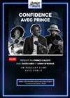 Confidence avec Prince - 