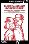 Olympe de Gouges  Robespierre, une histoire de la Révolution Française - 