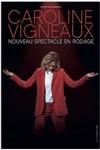 Caroline Vigneaux | Nouveau spectacle en rodage - 