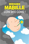 Bernard Mabille dans Loin des cons ! - 