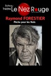 Raymond Forestier dans Pécho pour les Nuls - 