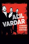 Alil Vardar dans Comment garder son mec | En rodage avant l'Olympia - 