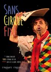 Sans cirque fixe - 