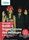 Batlik + Sages comme des sauvages - 