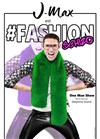 J-Max dans Fashion Schizo - 