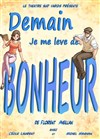 Demain je me lève de bonheur - 