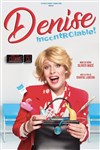 Denise dans Denise incontrôlable - 